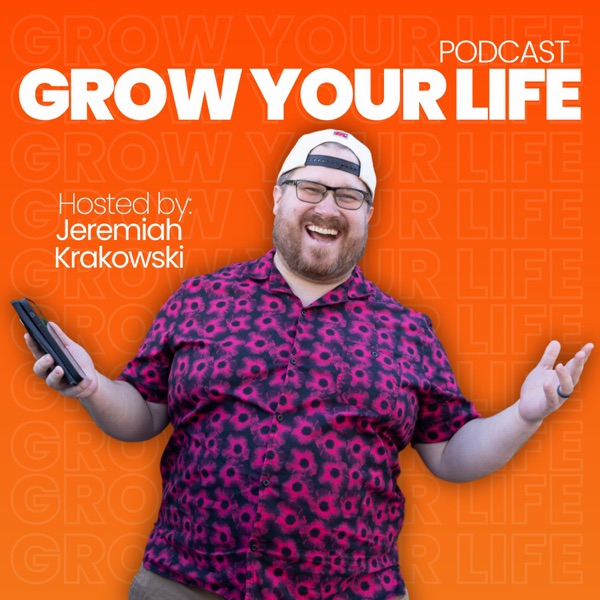 Grow Your Life Podcast
